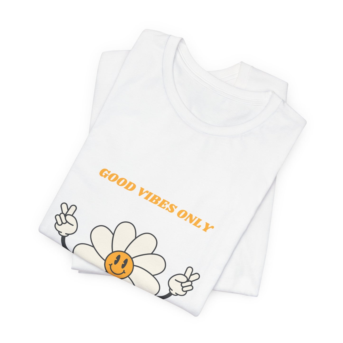 Good Vibes Only – Positive Vibes T-Shirt