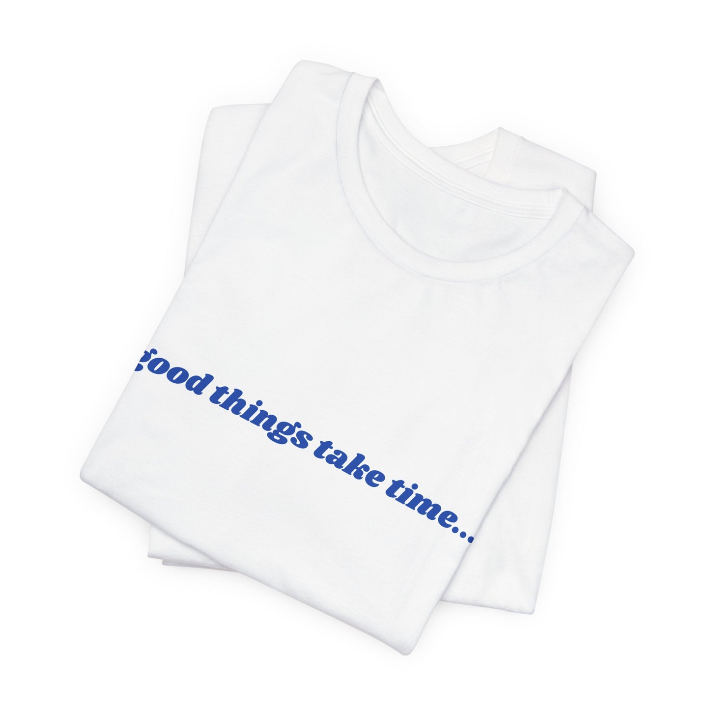 Good Things Take Time, But So Do Great Naps – Relaxed T-Shirt