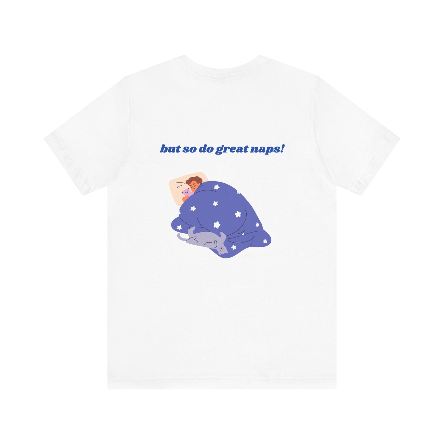 Good Things Take Time, But So Do Great Naps – Relaxed T-Shirt